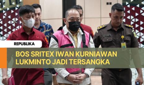 Kejagung Tetapkan Bos Sritex Iwan Kurniawan Lukminto Sebagai Tersangka