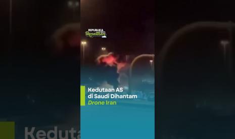 Kedutaan AS di Saudi Dihantam Drone Iran